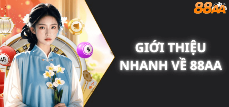 Giới Thiệu sơ lược về 88AA