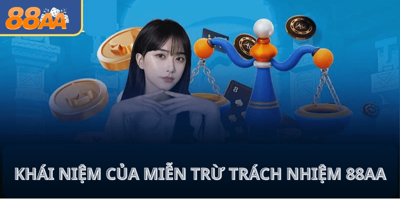 Khái niệm của miễn trừ trách nhiệm 88AA