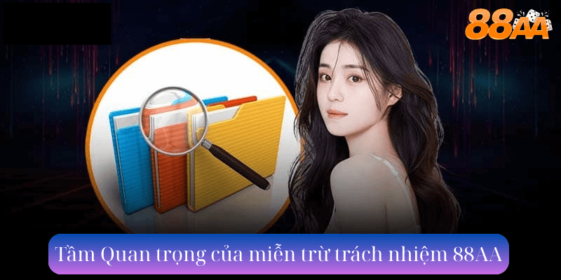 Tầm Quan trọng của miễn trừ trách nhiệm 88AA