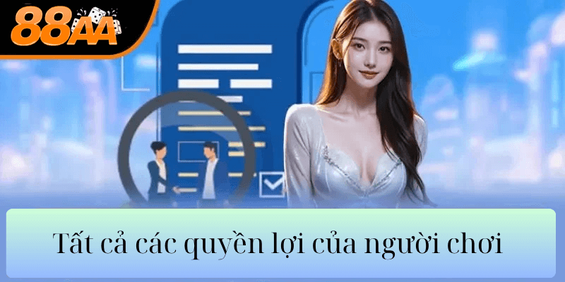 Tất cả các quyền lợi của người chơi
