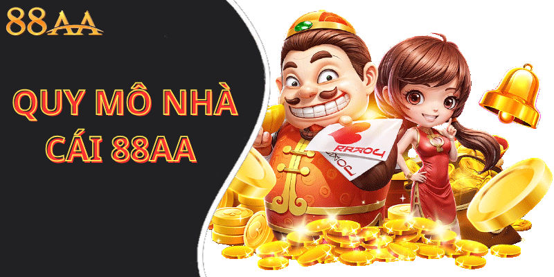 quy mô nhà cái 88AA